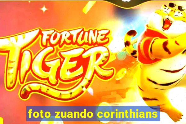 foto zuando corinthians