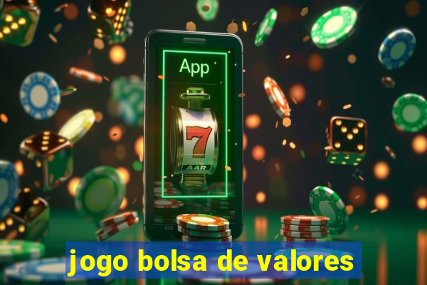 jogo bolsa de valores