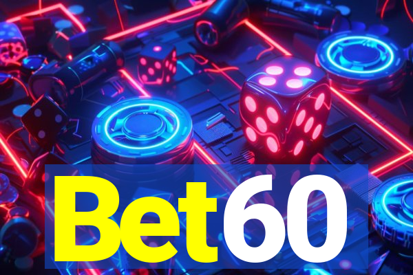 Bet60