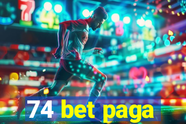 74 bet paga