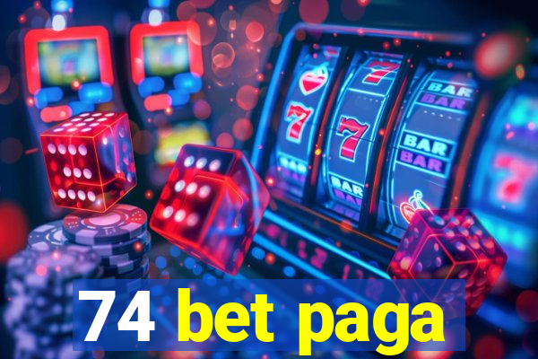 74 bet paga