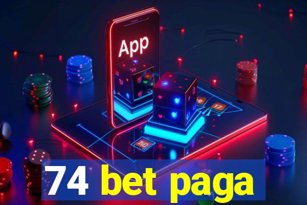 74 bet paga