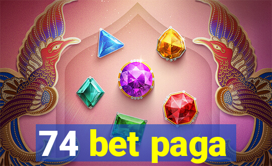 74 bet paga