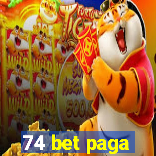 74 bet paga