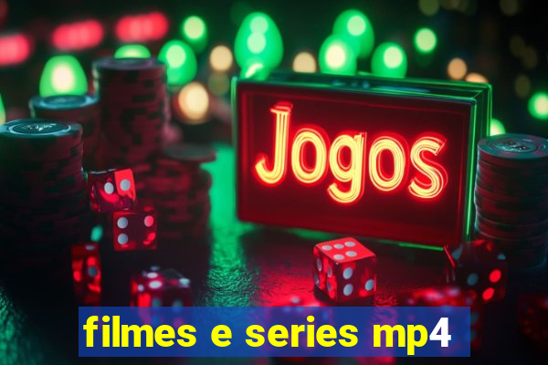 filmes e series mp4