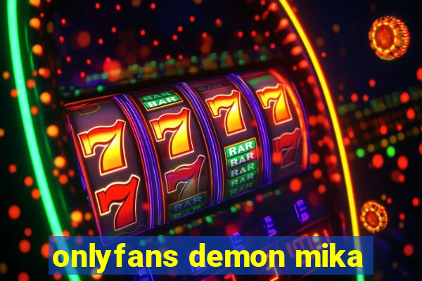 onlyfans demon mika