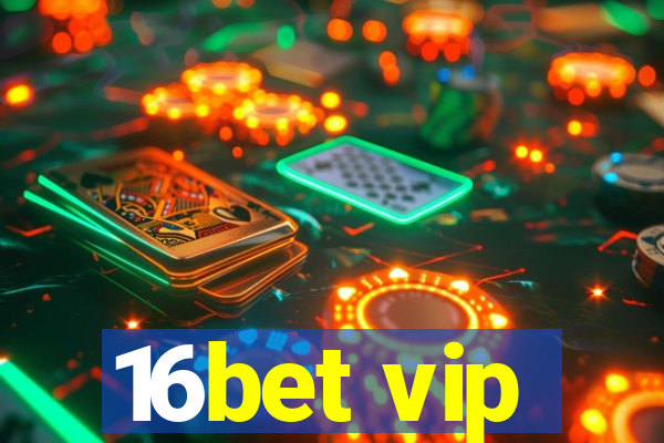 16bet vip