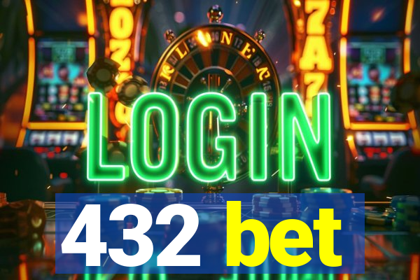 432 bet