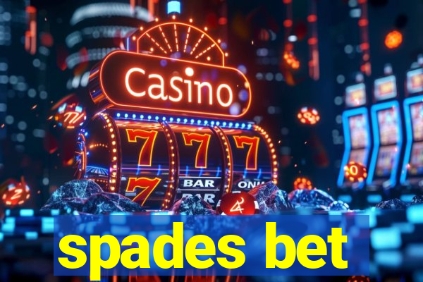 spades bet