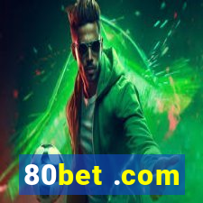 80bet .com