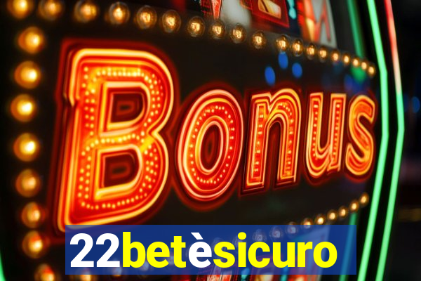22betèsicuro