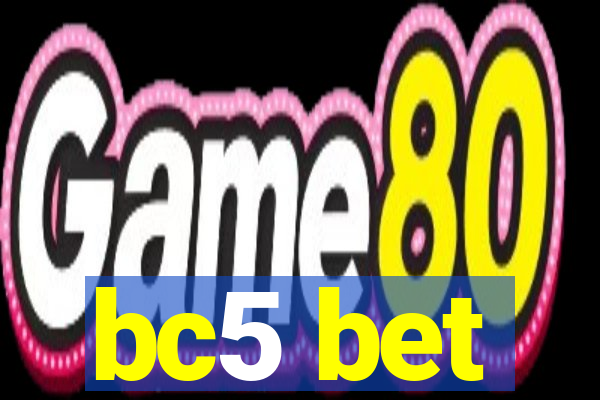 bc5 bet