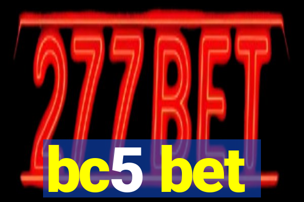 bc5 bet