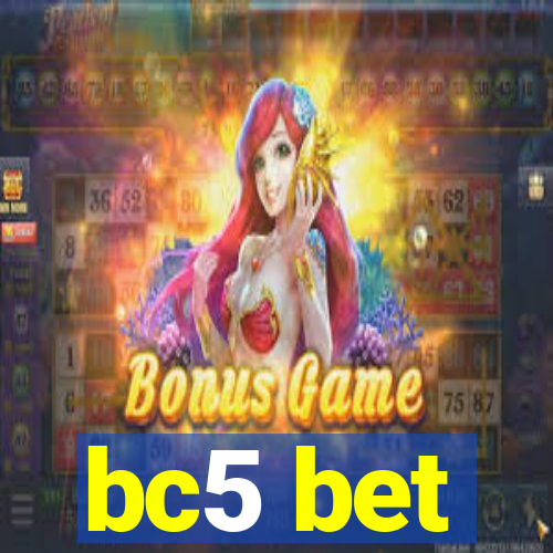 bc5 bet