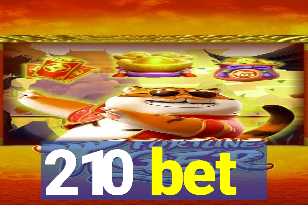 210 bet