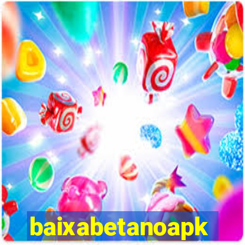 baixabetanoapk