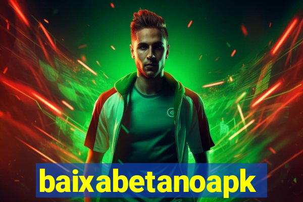 baixabetanoapk