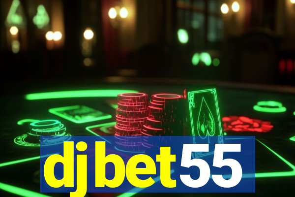 djbet55