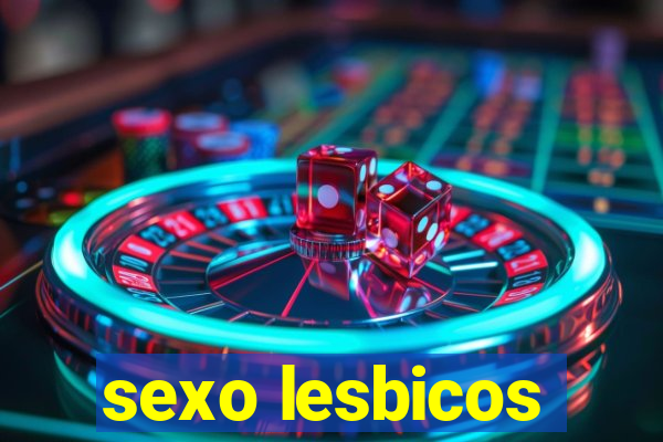 sexo lesbicos