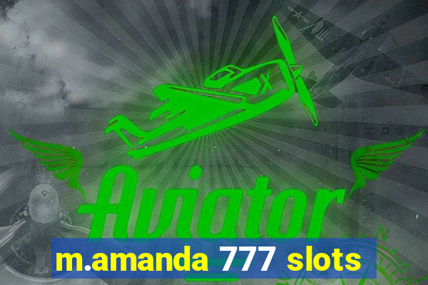 m.amanda 777 slots