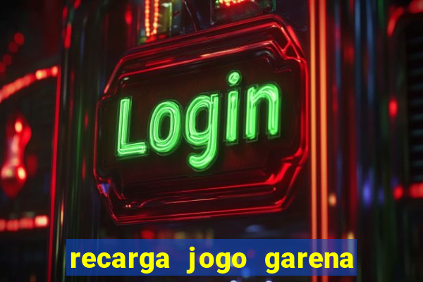 recarga jogo garena free fire