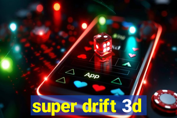 super drift 3d