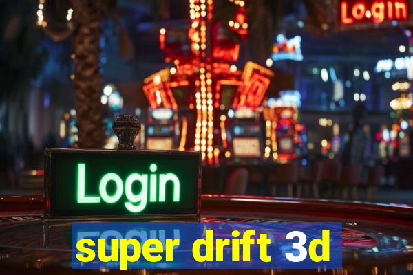 super drift 3d