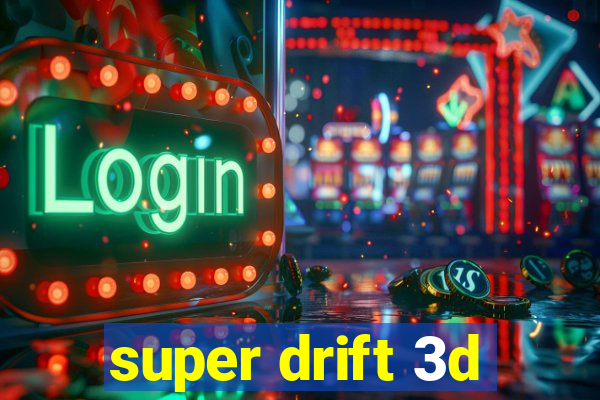 super drift 3d