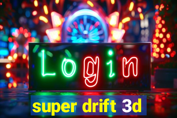 super drift 3d