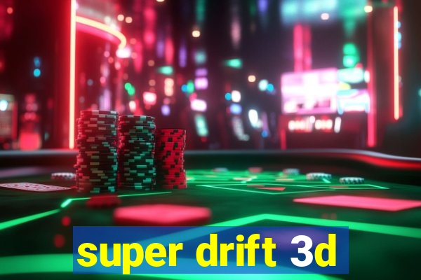 super drift 3d