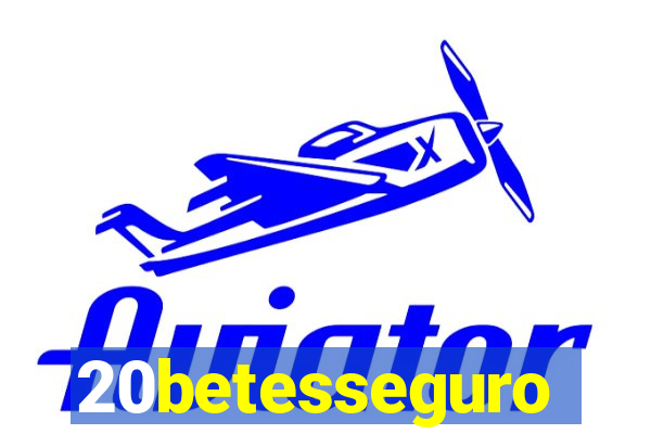 20betesseguro