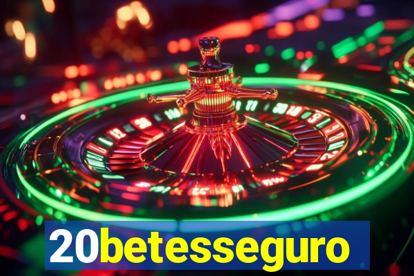 20betesseguro