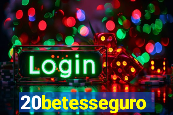 20betesseguro