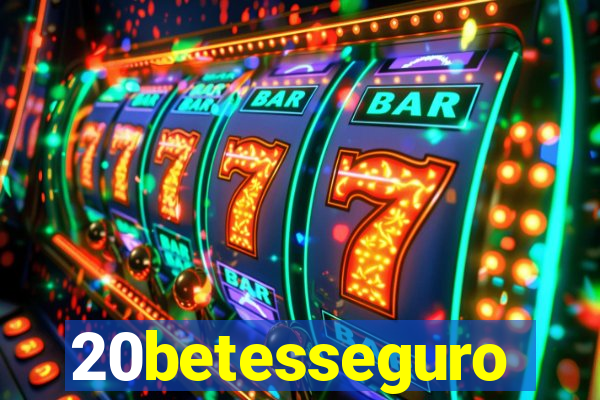 20betesseguro