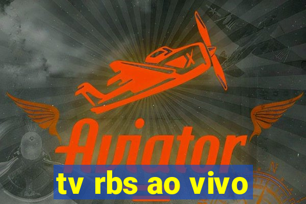 tv rbs ao vivo