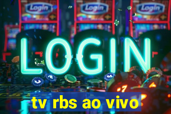 tv rbs ao vivo