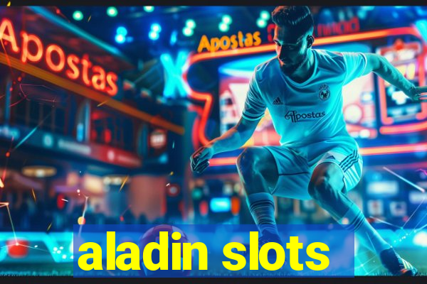 aladin slots