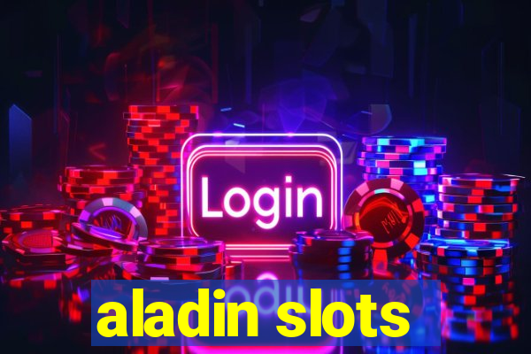 aladin slots