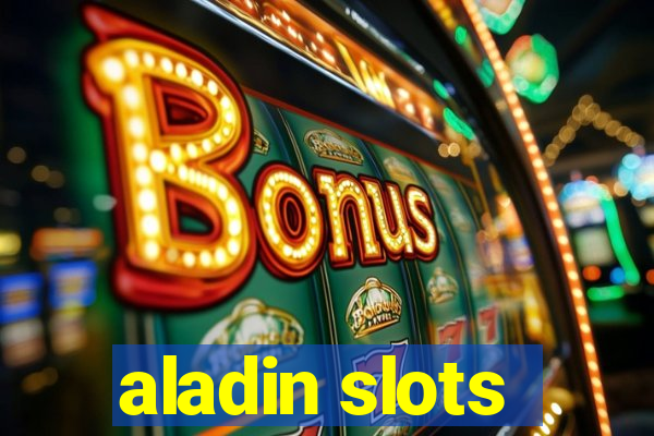 aladin slots