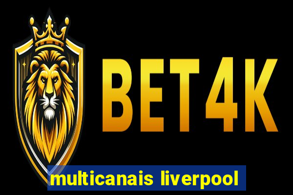 multicanais liverpool
