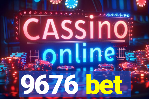 9676 bet