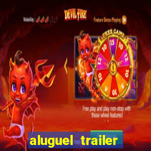 aluguel trailer porto alegre