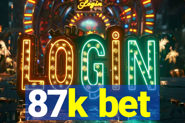 87k bet
