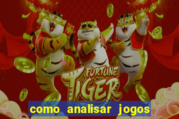 como analisar jogos de futebol para apostar