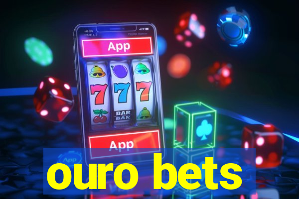 ouro bets