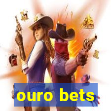 ouro bets