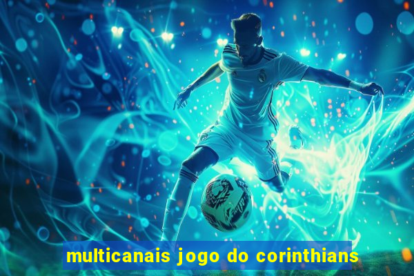 multicanais jogo do corinthians