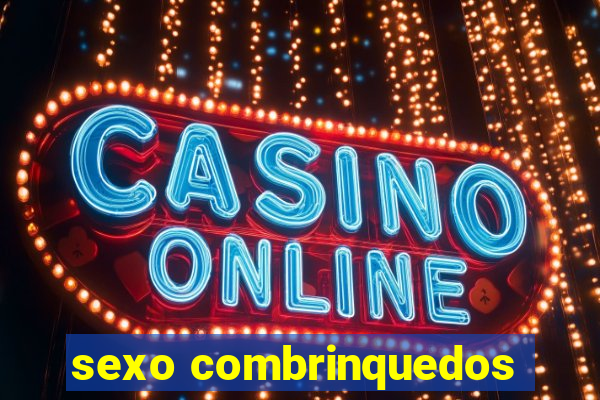 sexo combrinquedos