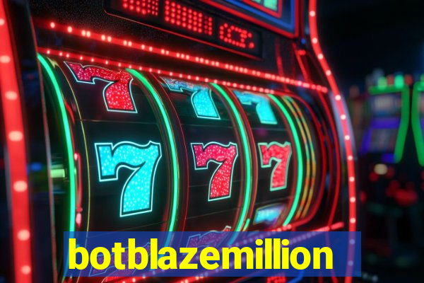 botblazemillion