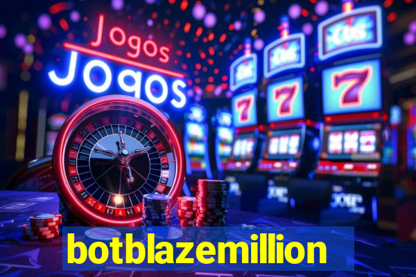 botblazemillion